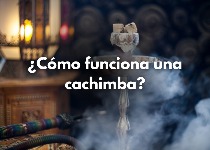Como funciona una cachimba